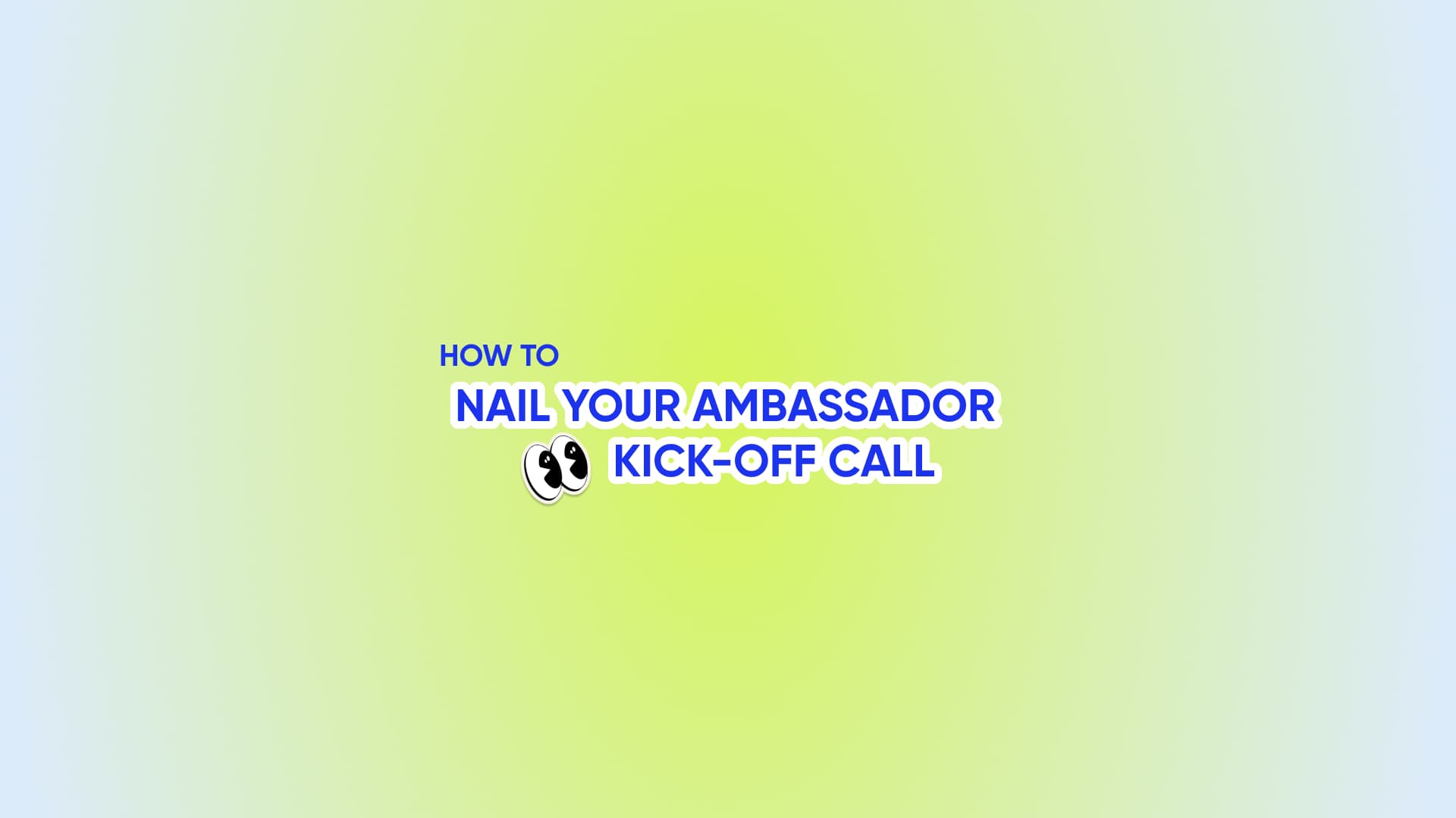 How To: Nail Your GIG Kick-Off Call