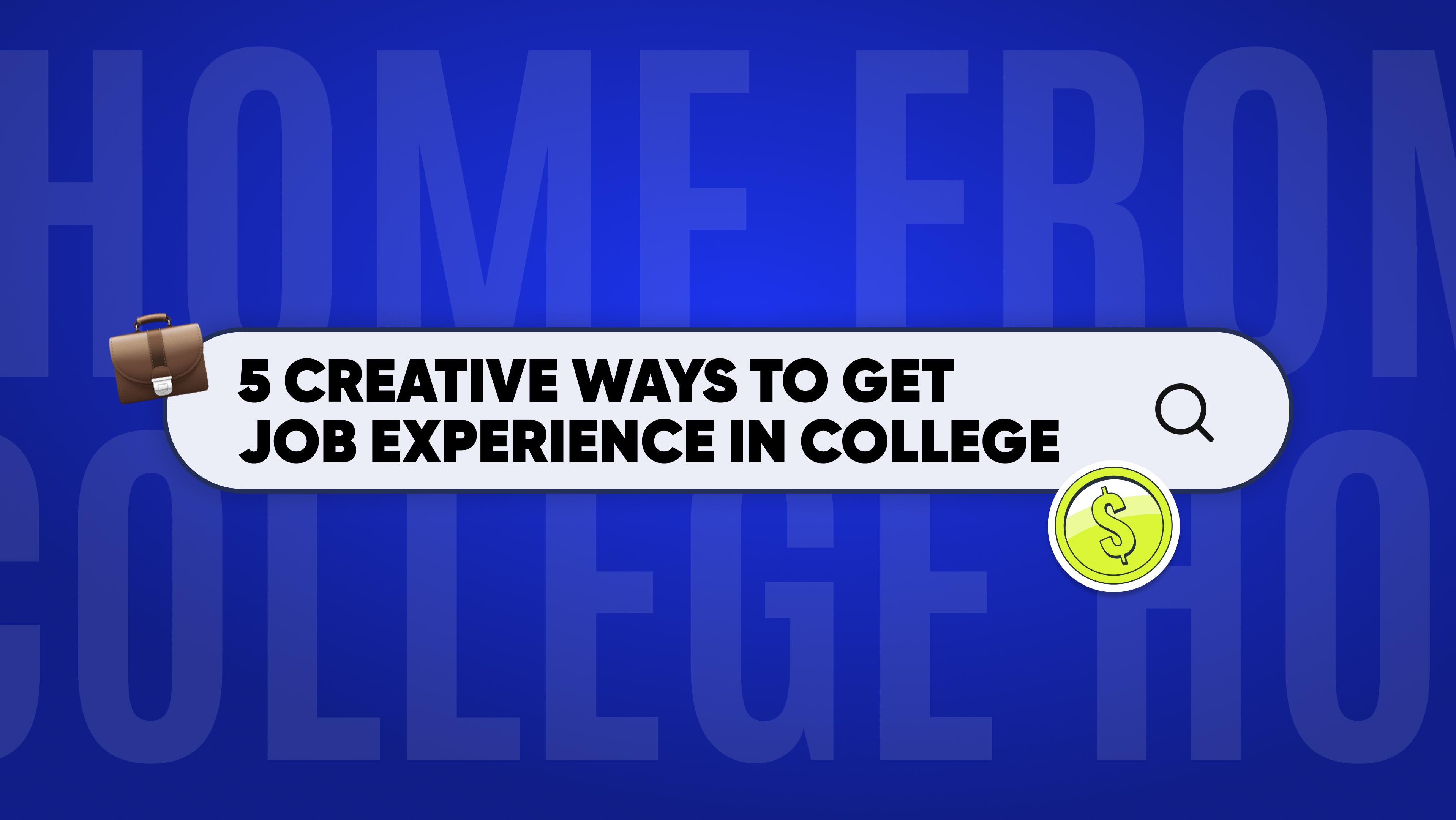 5-creative-ways-to-get-job-experience-in-college