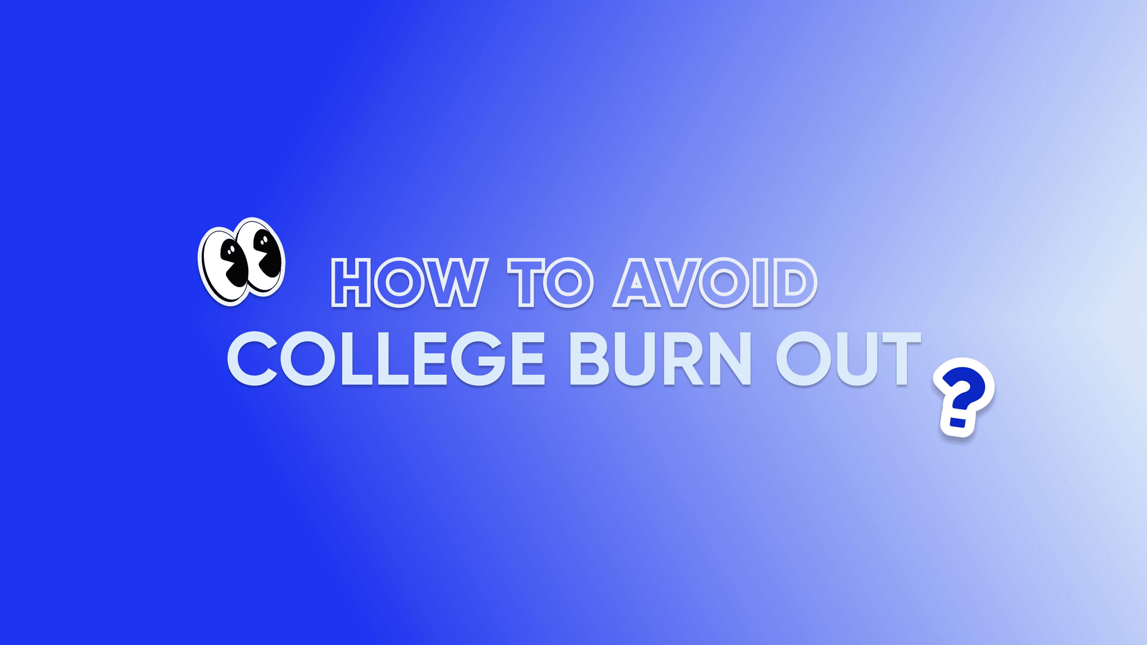How to avoid college burnout