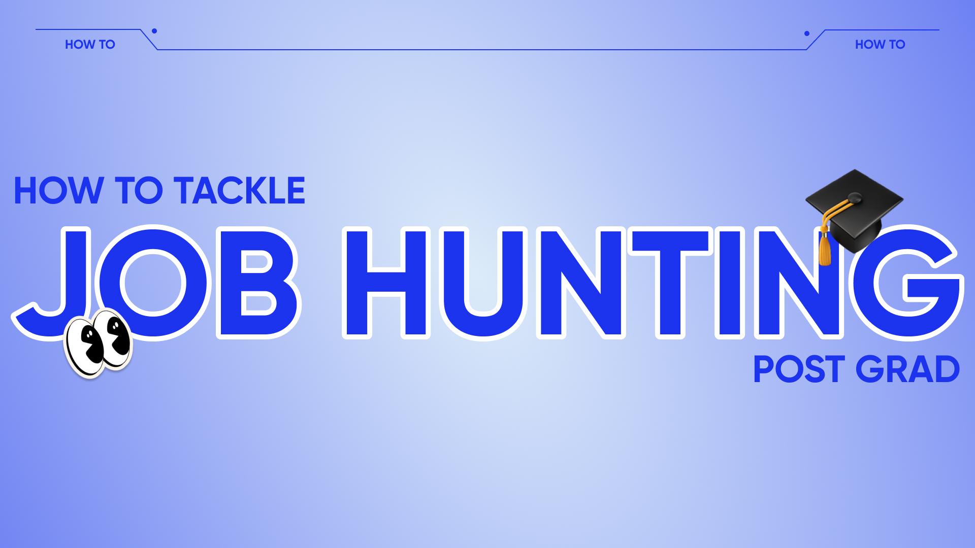 how-to-tackle-job-hunting-post-grad-(2)