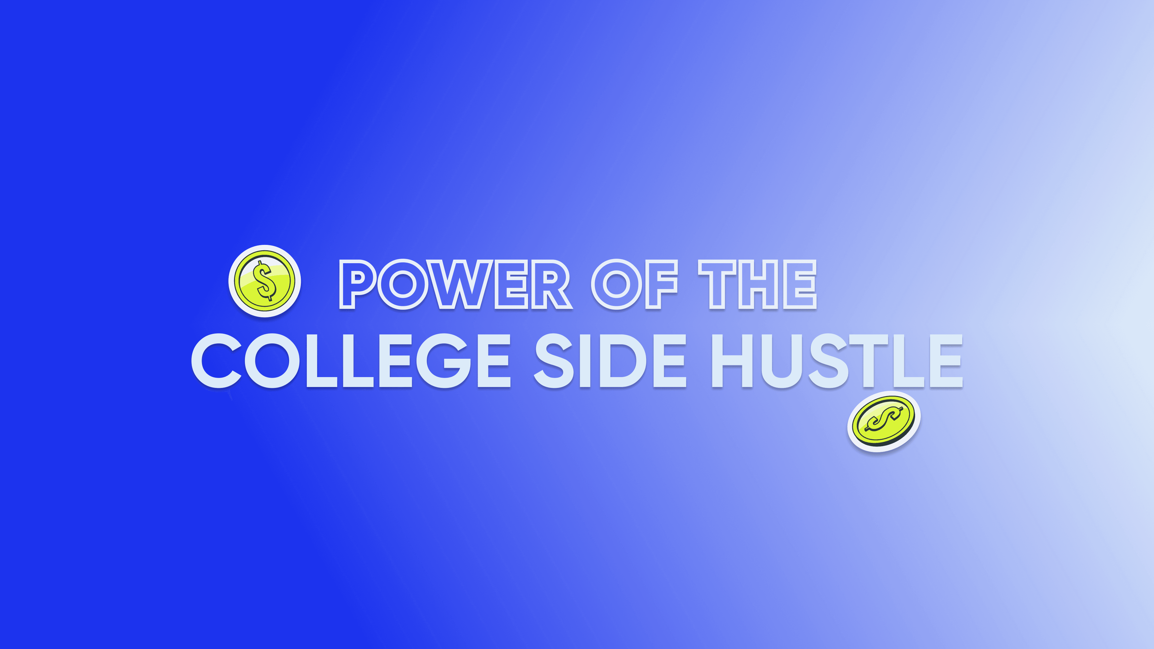Power of the college side hustle