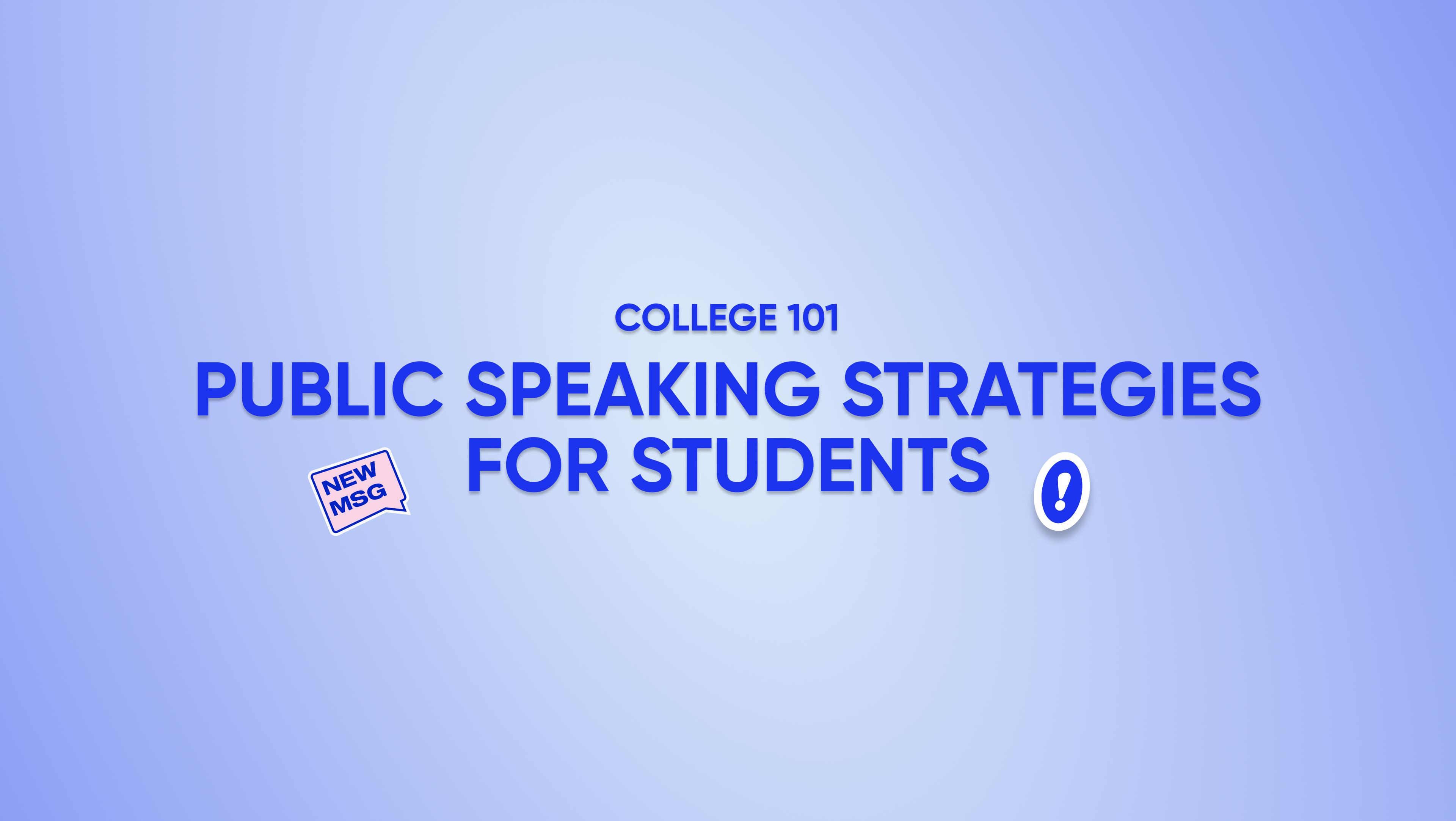 College 101: Public Speaking For College Students
