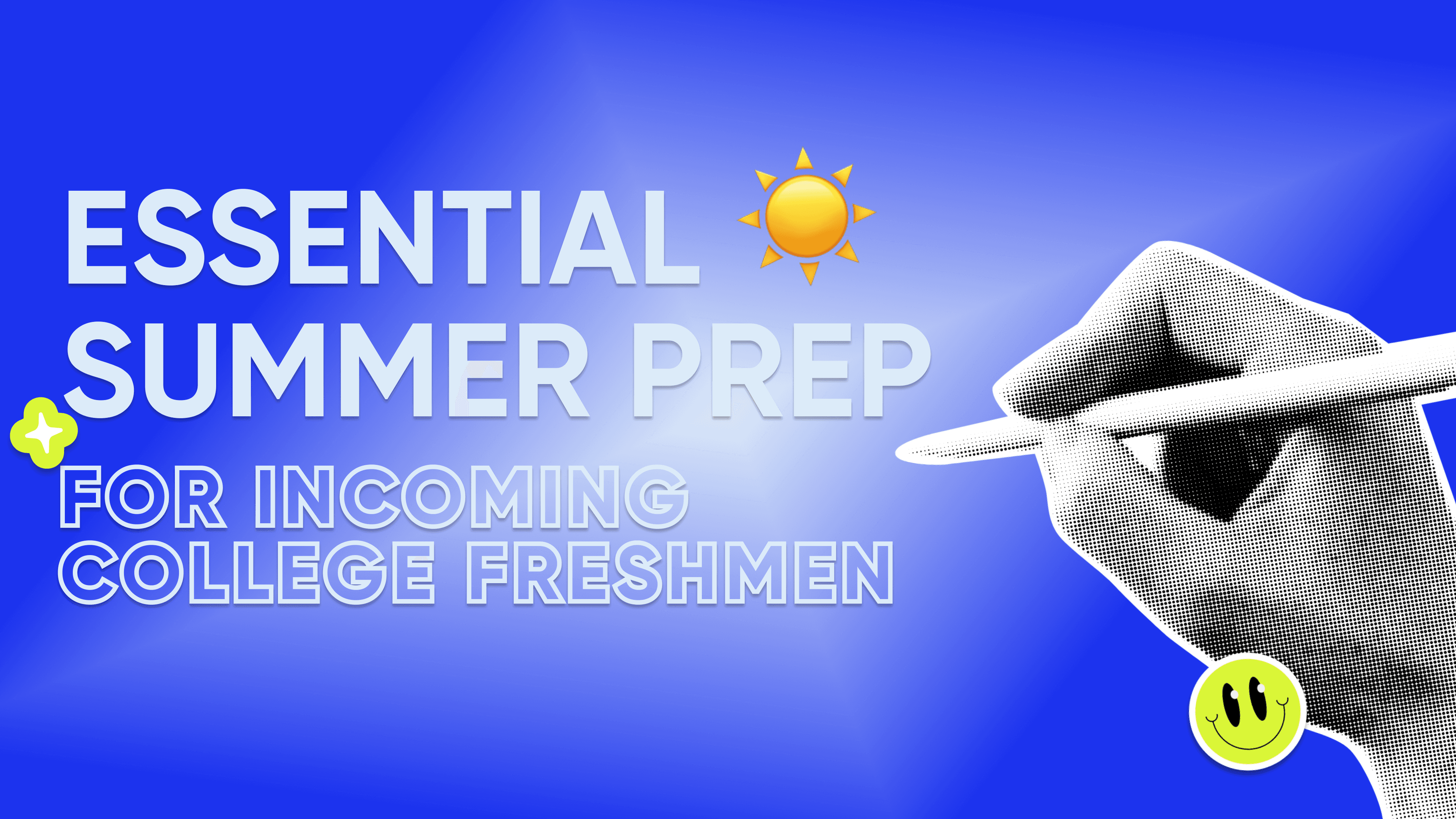 essential-summer-prep-for-incoming-college-freshmen