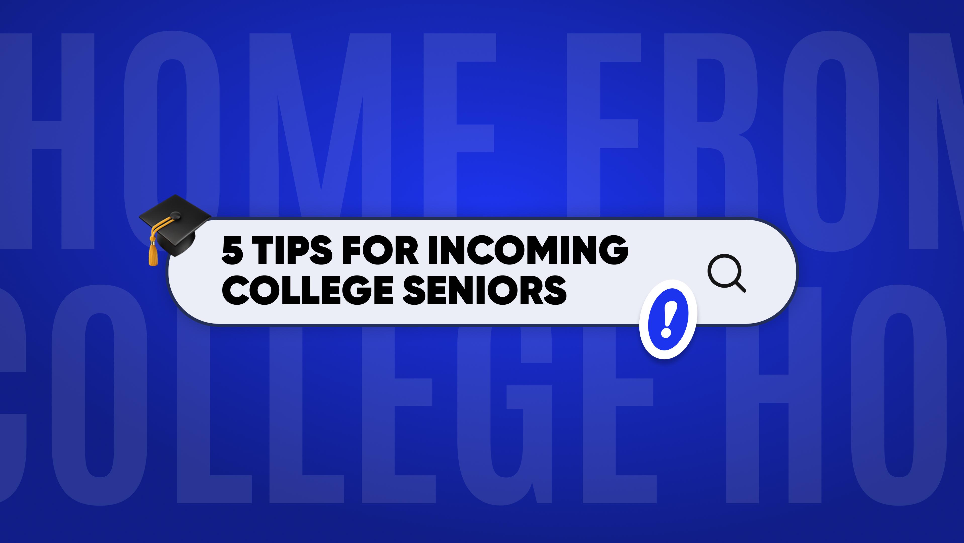 5-tips-for-incoming-college-seniors